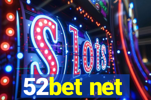 52bet net